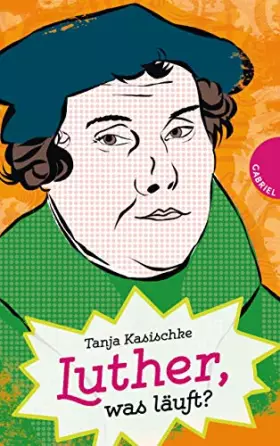 Couverture du produit · Kasischke, T: Luther, was läuft?