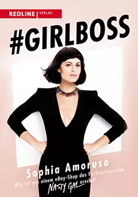 Couverture du produit · Girlboss: Wie ich aus einem eBay-Shop das Fashionimperium Nasty Gal erschuf