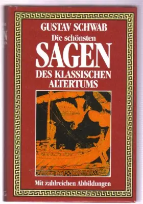 Couverture du produit · Die Sagen des klassischen Altertums - Schwab, Gustav
