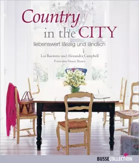 Couverture du produit · Country in the City: liebenswert, lässig und ländlich