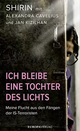 Couverture du produit · Ich bleibe eine Tochter des Lichts: Meine Flucht aus den Fängen der IS-Terroristen
