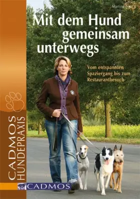Couverture du produit · Mit dem Hund gemeinsam unterwegs: Vom entspannten Spaziergang bis zum Restaurantbesuch