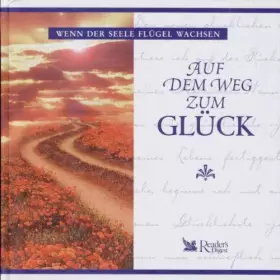 Couverture du produit · Auf dem Weg zum Glück - Wenn der Seele Flügeln wachsen