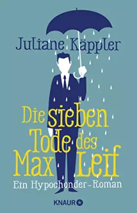 Couverture du produit · Die sieben Tode des Max Leif: Ein Hypochonder-Roman