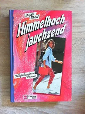 Couverture du produit · Himmelhoch Jauchzend3 Gefühlssachen Romane