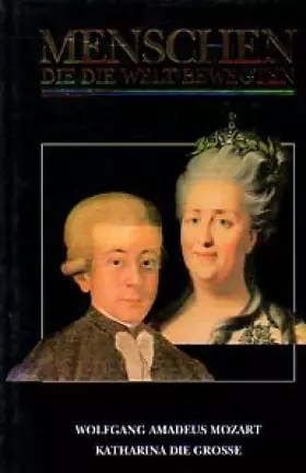 Couverture du produit · Menschen die die Welt bewegten. Wolfgang Amadeus Mozart / Katharina die Grosse.