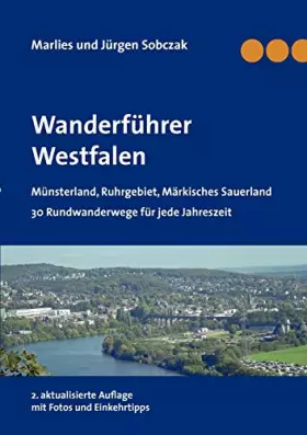 Couverture du produit · Wanderfuhrer Westfalen: Munsterland, Ruhrgebiet, Markisches Sauerland, 30 Rundwanderwege fur jede Jahreszeit