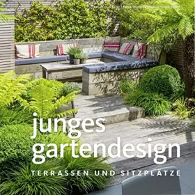 Couverture du produit · Junges Gartendesign - Terrassen und Sitzplätze (Garten- und Ideenbücher BJVV)