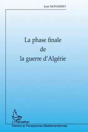 Couverture du produit · LA PHASE FINALE DE LA GUERRE D'ALGERIE