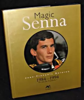 Couverture du produit · Magic Senna : 1984-1994, dix ans de Formule 1