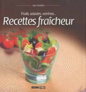 Couverture du produit · Recettes fraîcheur : Fruits, salades, verrines...