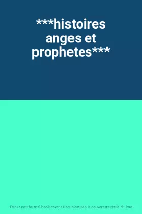 Couverture du produit · ***histoires anges et prophetes***