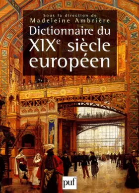 Couverture du produit · Dictionnaire du XIXe siècle européen 1800-1900