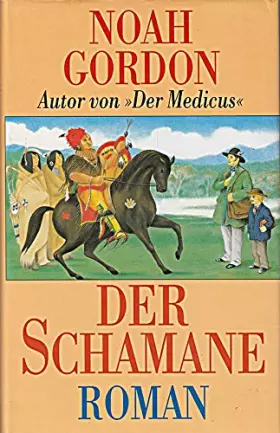 Couverture du produit · Der Schamane. Roman. Aus dem Amerikanischen von Klaus Berr.