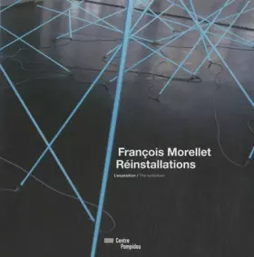 Couverture du produit · François Morellet, Réinstallations | album de l'exposition | français/anglais