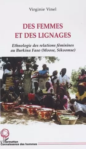 Couverture du produit · Des femmes et des lignages : ethnologie des relations féminines au Burkina Faso