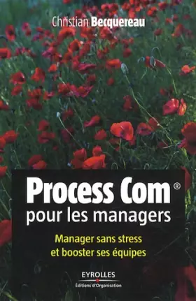 Couverture du produit · Process Com pour les managers : Manager sans stress et booster ses équipes