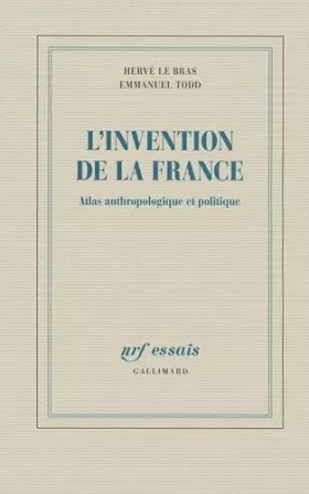 Couverture du produit · L'invention de la France: Atlas anthropologique et politique