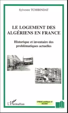 Couverture du produit · Le logement des algériens en France : Historique et inventaire des problématiques actuelles