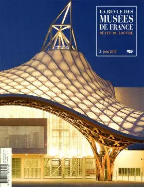 Couverture du produit · REVUE DES MUSEES DE FRANCE 2010 N°3