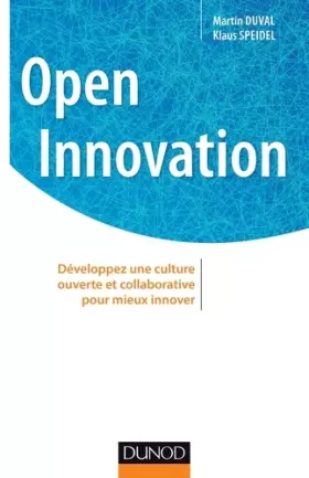 Couverture du produit · Open innovation: Développez une culture ouverte et collaborative pour mieux innover