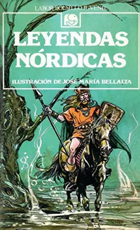 Couverture du produit · LEYENDAS NORDICAS. Ilustraciones de Jose Maria Bellalta.
