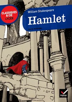 Couverture du produit · Hamlet - Classiques & Cie lycée