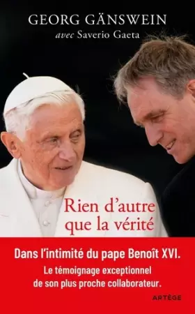 Couverture du produit · Rien d'autre que la vérité: Ma vie aux côtés de Benoît XVI