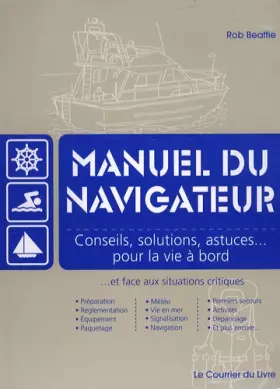 Couverture du produit · Manuel du navigateur: Conseils, solutions, astuces pour la vie à bord et face aux situations critiques