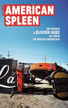 Couverture du produit · American Spleen : Un voyage d'Olivier Guez au coeur du déclin américain