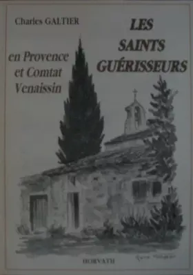 Couverture du produit · Les saints guerisseurs : en provence et comtat venaissin                                      103197
