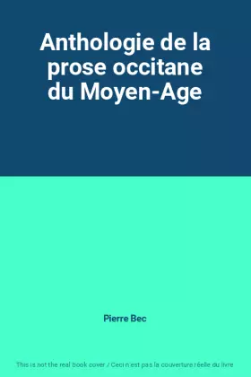 Couverture du produit · Anthologie de la prose occitane du Moyen-Age