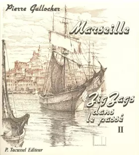 Couverture du produit · Marseille, zig-zags dans le passé