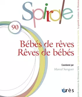 Couverture du produit · Spirale 90 - Bébés de rêves, rêves de bébés