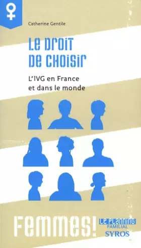 Couverture du produit · Le droit de choisir : L'IVG en France et dans le monde