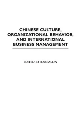 Couverture du produit · Chinese Culture, Organizational Behavior, And International Business Management