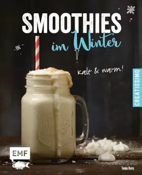 Couverture du produit · Smoothies im Winter: kalt und warm