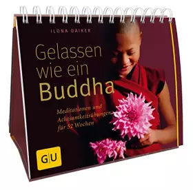 Couverture du produit · Gelassen wie ein Buddha: Meditationen und Achtsamkeitsübungen für 52 Wochen