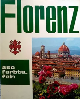 Couverture du produit · Florenz und seine Schönheiten - Kunstband 250 Farbtafeln [Taschenbuch] by unb...