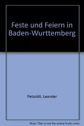 Couverture du produit · Feste und Feiern in Baden-Württemberg - Petzoldt, Leander