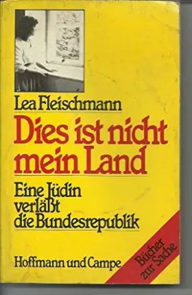 Couverture du produit · Dies ist nicht mein Land: E. Judin verlasst d. Bundesrepublik (Bucher zur Sache) (German Edition)