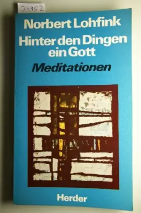 Couverture du produit · Hinter den Dingen ein Gott. Meditationen - Norbert Lohfink