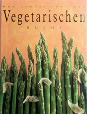 Couverture du produit · Das groÃŸe Buch der Vegetarischen Küche