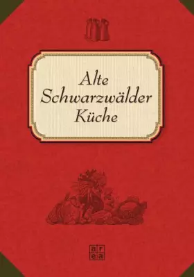 Couverture du produit · Alte Schwarzwälder Küche