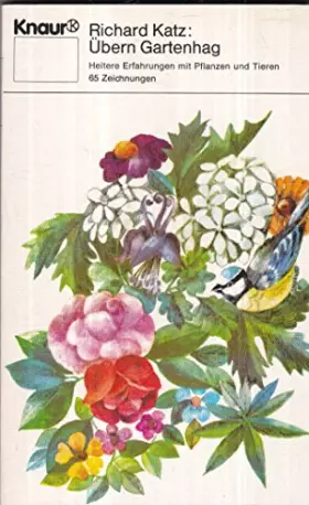 Couverture du produit · Übern Gartenhag. Heitere Erfahrungen mit Pflanzen und Tieren. - Richard Katz