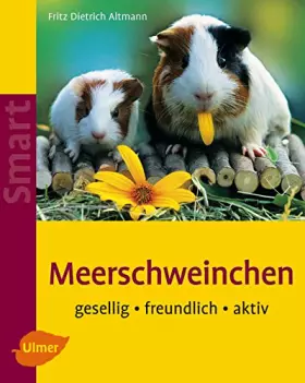 Couverture du produit · Meerschweinchen: Gesellig - freundlich - aktiv (Smart Tierbuch)