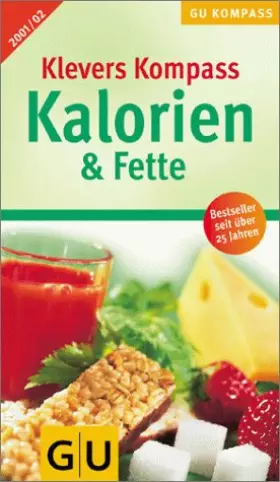 Couverture du produit · Kalorien und Fette 2001/02. Dickmachern auf der Spur.
