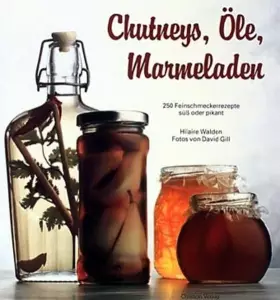 Couverture du produit · Marmeladen, Öle, Chutneys
