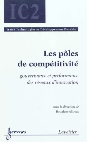 Couverture du produit · Les pôles de compétitivité: Gouvernance et performance des réseaux d'innovation