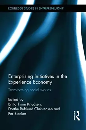 Couverture du produit · Enterprising Initiatives in the Experience Economy: Transforming Social Worlds